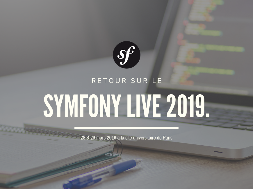 Retour sur le Symfony Live 2019 à Paris